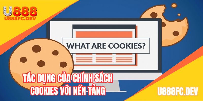 Mục đích khi U888 sử dụng chính sách cookies cho trang web