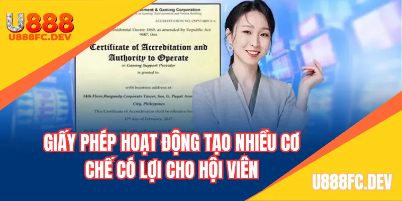 Giấy phép hoạt động tạo nhiều cơ chế có lợi cho hội viên
