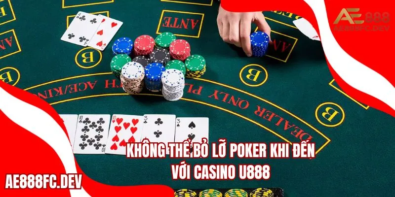Không thể bỏ lỡ Poker khi đến với Casino U888