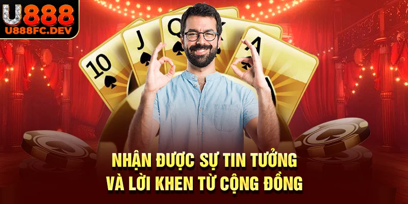Được cộng đồng tin cậy và ca ngợi nhiệt tình